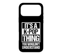 Carcasa para iPhone 17 Pro MAX It's A K-Pop Thing You Wouldn't Understand Distressed