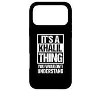 Carcasa para iPhone 17 Pro MAX It's A Khalil Thing You Wouldn't Understand