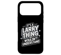 Carcasa para iPhone 17 Pro MAX It's A Larry Thing, You Wouldn't Understand! Camiseta Larry