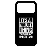 Carcasa para iPhone 17 Pro MAX It's A Maddy Thing You Wouldn't Understand First Name