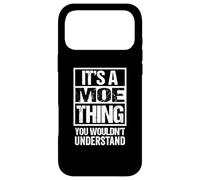 Carcasa para iPhone 17 Pro MAX It's A Moe Thing You Wouldn't Understand First Name