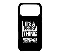Carcasa para iPhone 17 Pro MAX It's A Perry Thing You Wouldn't Understand - First Name
