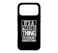 Carcasa para iPhone 17 Pro MAX It's A Phoenix Thing You Wouldn't Understand