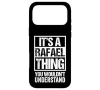 Carcasa para iPhone 17 Pro MAX It's A Rafael Thing You Wouldn't Understand - First Name