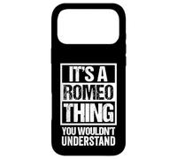 Carcasa para iPhone 17 Pro MAX It's A Romeo Thing You Wouldn't Understand First Name