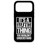 Carcasa para iPhone 17 Pro MAX It's A Ruth Thing You Wouldn't Understand First Name