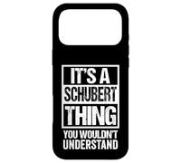 Carcasa para iPhone 17 Pro MAX It's A Schubert Thing You Wouldn't Understand Surname Name