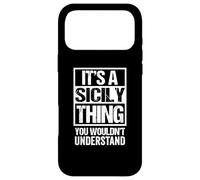 Carcasa para iPhone 17 Pro MAX It's A Sicily Thing You Wouldn't Understand Sicilia Italy