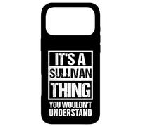 Carcasa para iPhone 17 Pro MAX It's A Sullivan Thing, You Wouldn't Understand Family Name