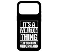 Carcasa para iPhone 17 Pro MAX It's A Walton Thing You Wouldn't Understand Surname Name