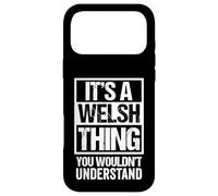 Carcasa para iPhone 17 Pro MAX It's A Welsh Thing You Wouldn't Understand Great Britain