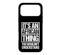Carcasa para iPhone 17 Pro MAX It's An African Thing You Wouldn't Understand Africa