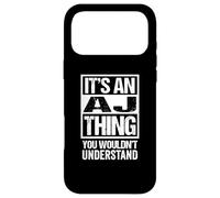 Carcasa para iPhone 17 Pro MAX It's An AJ Thing You Wouldn't Understand First Name