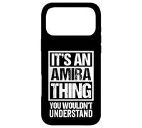 Carcasa para iPhone 17 Pro MAX It's An Amira Thing You Wouldn't Understand First Name