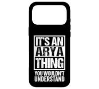 Carcasa para iPhone 17 Pro MAX It's An Arya Thing You Wouldn't Understand - First Name