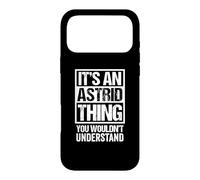 Carcasa para iPhone 17 Pro MAX It's An Astrid Thing You Wouldn't Understand First Name