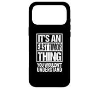 Carcasa para iPhone 17 Pro MAX It's An East Timor Thing You Wouldn't Understand Timor-Leste