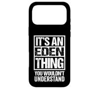 Carcasa para iPhone 17 Pro MAX It's An Eden Thing You Wouldn't Understand First Name