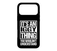 Carcasa para iPhone 17 Pro MAX It's An Iggy Thing You Wouldn't Understand First Name
