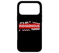 Carcasa para iPhone 17 Pro MAX It's an Indigenous Thing History First Peoples Native Lands