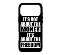 Carcasa para iPhone 17 Pro MAX It's Not About The Money It's About The Freedom Empresario