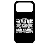 Carcasa para iPhone 17 Pro MAX It's Not Easy Being My Wife'S Arm Candy Funny Fathers Day Dad