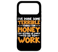 Carcasa para iPhone 17 Pro MAX I've Done Some Terrible Things For Money -