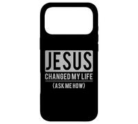 Carcasa para iPhone 17 Pro MAX Jesus Changed My Life Ask Me How Jesus T-Shirt