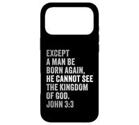 Carcasa para iPhone 17 Pro MAX John 3:3 Except You Be Born Again You Cannot See The Kingdom