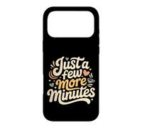 Carcasa para iPhone 17 Pro MAX Just A Few More Minutes -