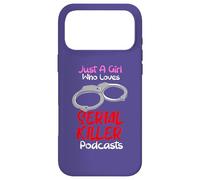 Carcasa para iPhone 17 Pro MAX Just A Girl Who Loves Serial Killer Podcasts Crímenes Verdaderos
