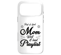 Carcasa para iPhone 17 Pro MAX Just A Good Mom What A Hood Lista de reproducción Día de la Madre D