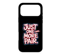 Carcasa para iPhone 17 Pro MAX Just One More Pair I Swear I Like Shoes Funny Sneaker Head