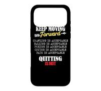 Carcasa para iPhone 17 Pro MAX Keep Moving Forward and Don't Quit Quitting