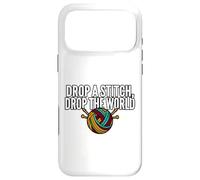 Carcasa para iPhone 17 Pro MAX Knitter Humor Drop A Stitch Drop The World