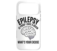 Carcasa para iPhone 17 Pro MAX La Epilepsia Es La Prueba De Que Tengo Un Cerebro Cuál Es Su