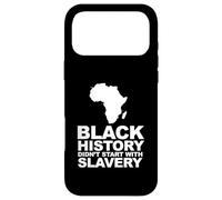 Carcasa para iPhone 17 Pro MAX La Historia Negra no comenzó con la esclavitud