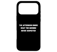 Carcasa para iPhone 17 Pro MAX La Tarde Sabe lo Que una mañana Nunca suspenda Humor Marquee