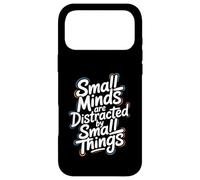 Carcasa para iPhone 17 Pro MAX Las Mentes pequeñas se distraen con Cosas pequeñas - Motivacional