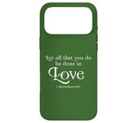 Carcasa para iPhone 17 Pro MAX Let All That You Do Be Done In Love 1 Corinthians 16:14