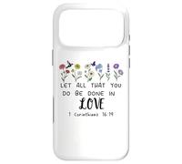 Carcasa para iPhone 17 Pro MAX Let All That You Do Be Done in Love God 1 Corinthians 16:14
