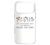 Carcasa para iPhone 17 Pro MAX Let Everything That Has Breath Praise The Lord Christian God