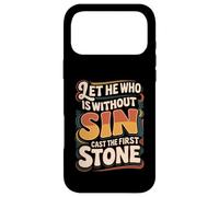 Carcasa para iPhone 17 Pro MAX Let He Who Is Without Sin Cast The First Stone ||-