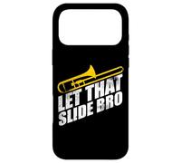 Carcasa para iPhone 17 Pro MAX Let That Slide Bro - Funny Trombone Player Band Gift