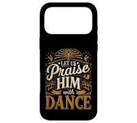 Carcasa para iPhone 17 Pro MAX Let Us Praise Him with Dance Adorar el Talento |-