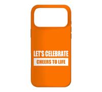 Carcasa para iPhone 17 Pro MAX Let's Celebrate - Cheers TO Life Tipografía Tema Fiesta