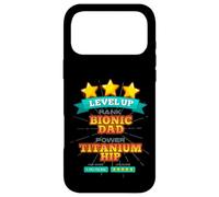 Carcasa para iPhone 17 Pro MAX Level Up Bionic Dad - Regalo de recuperación de cirugía de Cadera