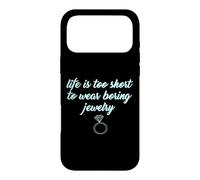 Carcasa para iPhone 17 Pro MAX Life Is Too Short to Wear Boring Jewelry Camisas Divertidas para Mujer