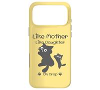 Carcasa para iPhone 17 Pro MAX Like Mother Like Daughter Oh Crap Cute Mother Day Cat Lover