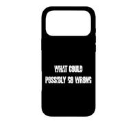 Carcasa para iPhone 17 Pro MAX Lo Que podría Salir Mal Divertido gráfico de Humor táctico